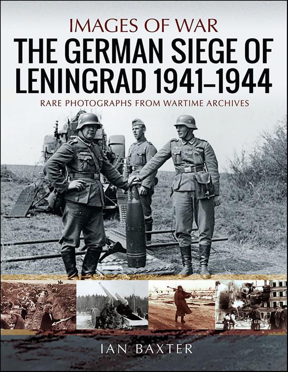 German Siege of Leningrad, 1941–1944, Images of War