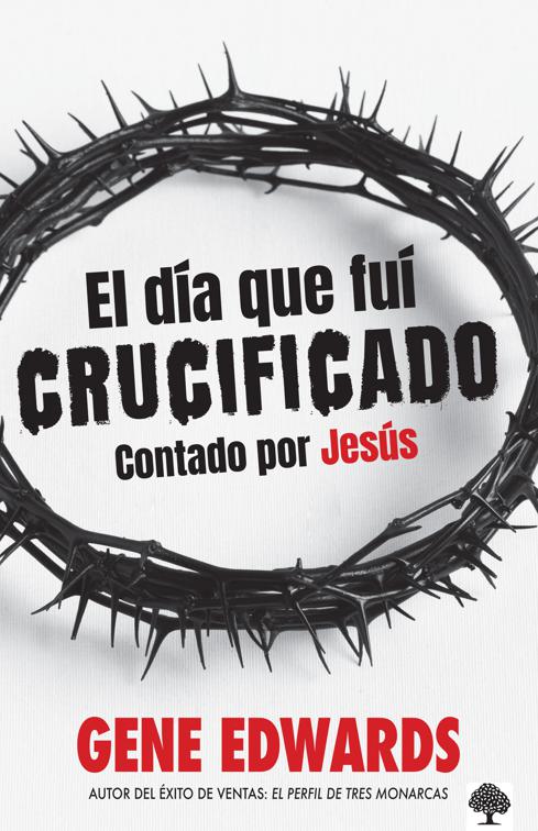 El día que fuí crucificado