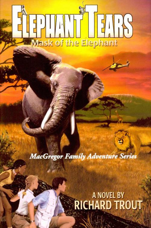 Elephant Tears, MacGregor Family Adventure Series