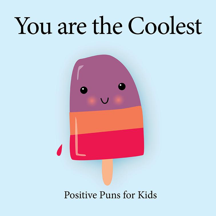 You are the Coolest, Illustrated Jokes