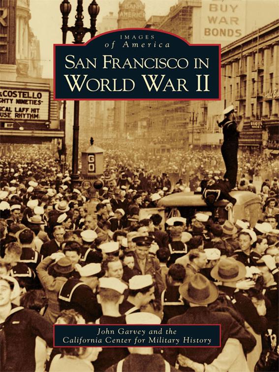 San Francisco in World War II, Images of America