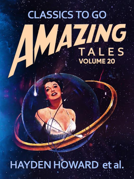 Amazing Tales Volume 20, Classics To Go