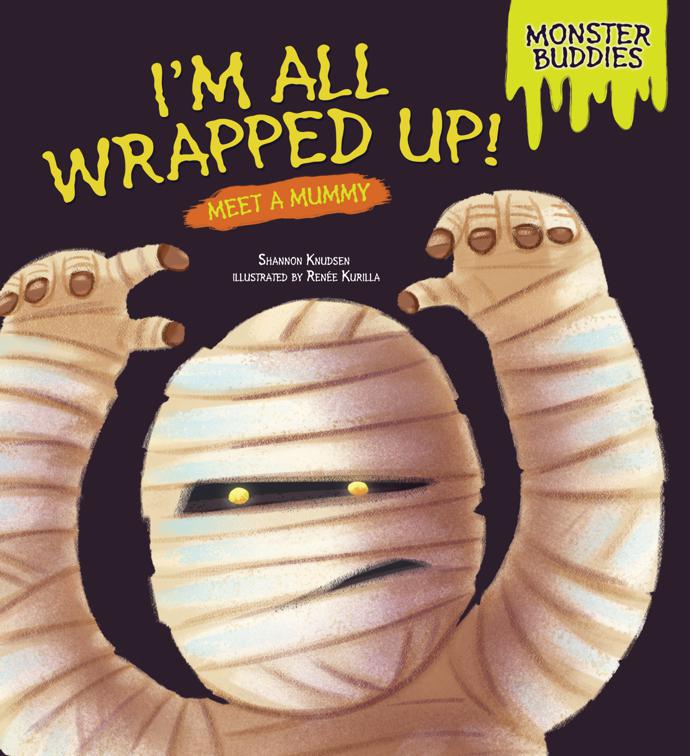 I&#x27;m All Wrapped Up!, Monster Buddies