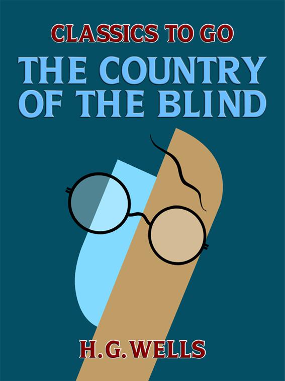 The Country of the Blind and Other Stories, Classics To Go