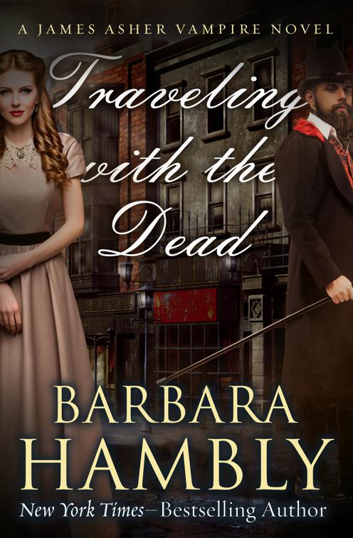 Traveling with the Dead, The James Asher Vampire Novels
