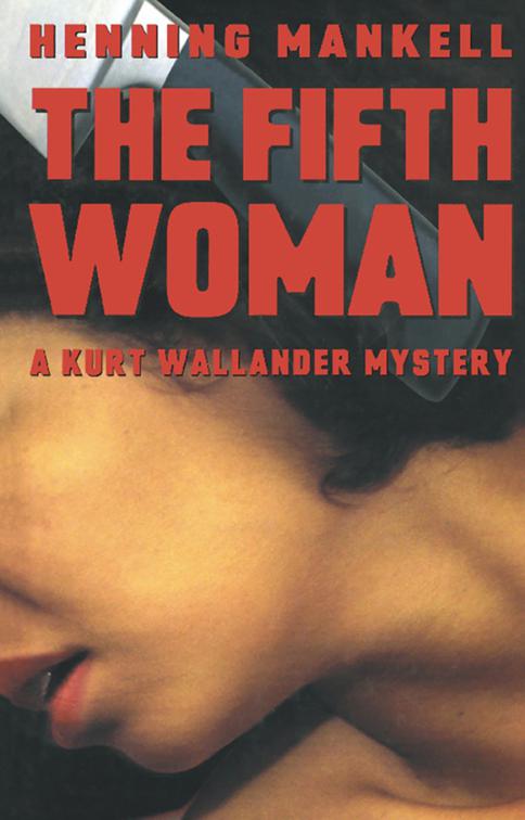 Fifth Woman, The Kurt Wallander Mysteries