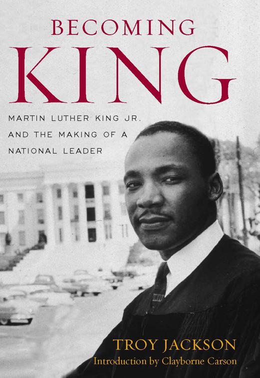 Becoming King, Civil Rights and the Struggle for Black Equality in the Twentieth Century