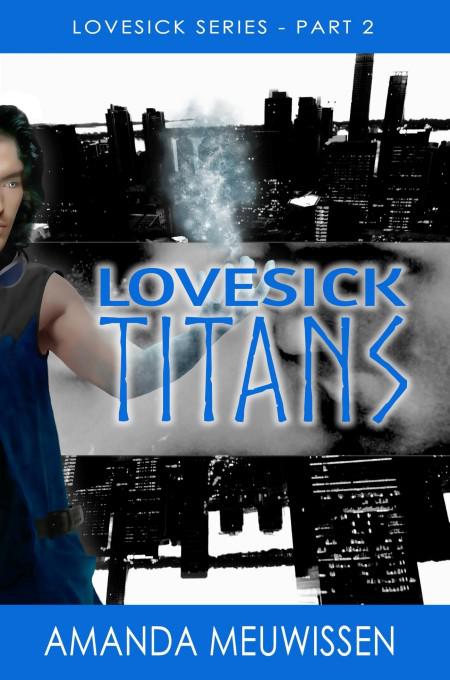 Lovesick Titans, Lovesick