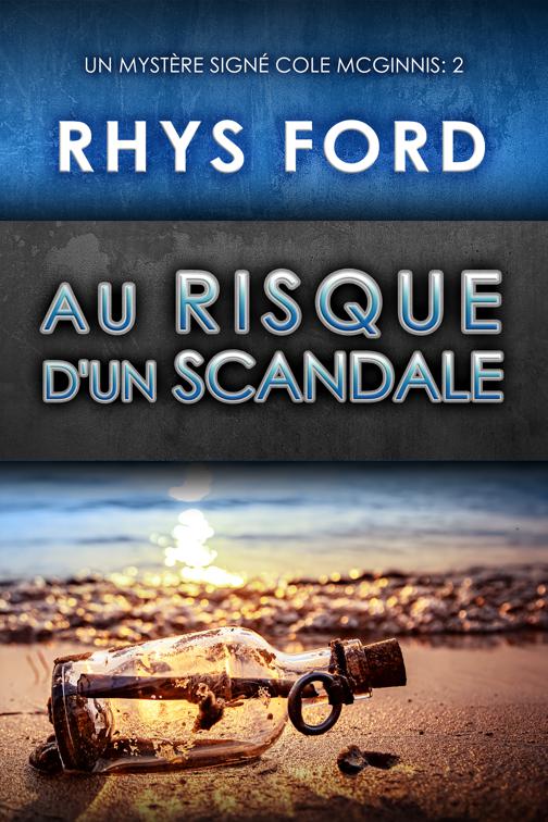 Au risque d&#x27;un scandale, Un mystère signé Cole McGinnis