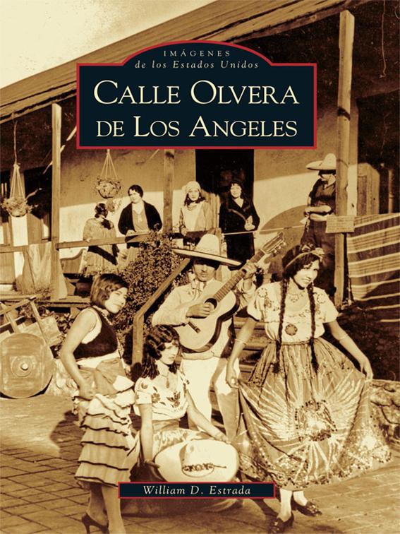 Calle Olvera de Los Angeles, Images of America
