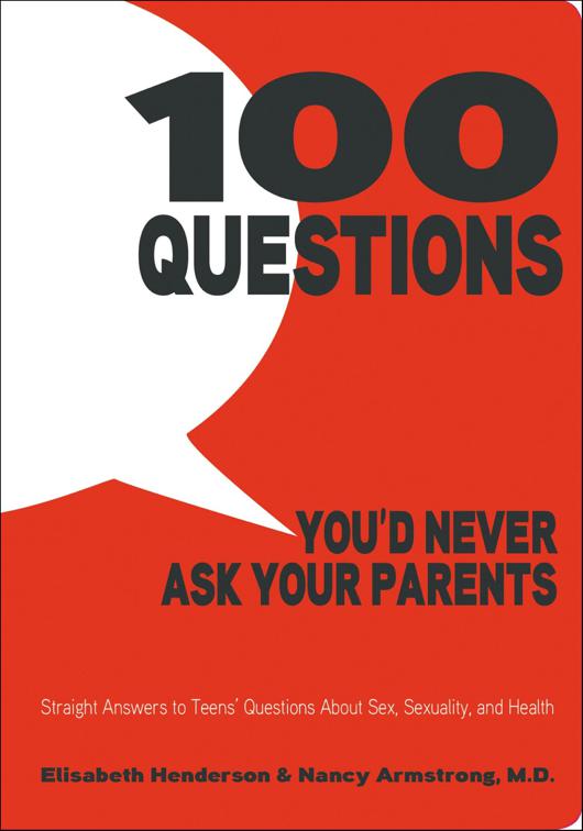 100 Questions You&#x27;d Never Ask Your Parents