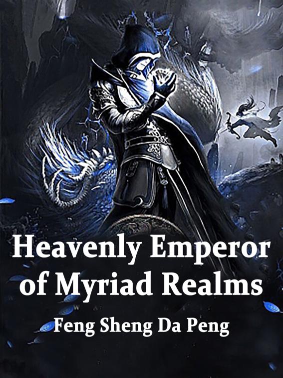 This image is the cover for the book Heavenly Emperor of Myriad Realms, Volume 4