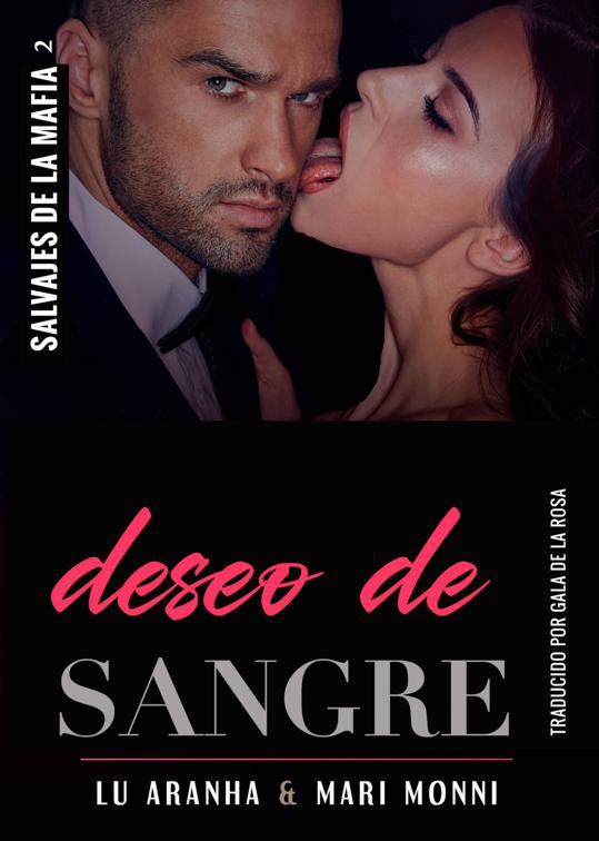 Deseo de Sangre, Salvajes de la Mafia