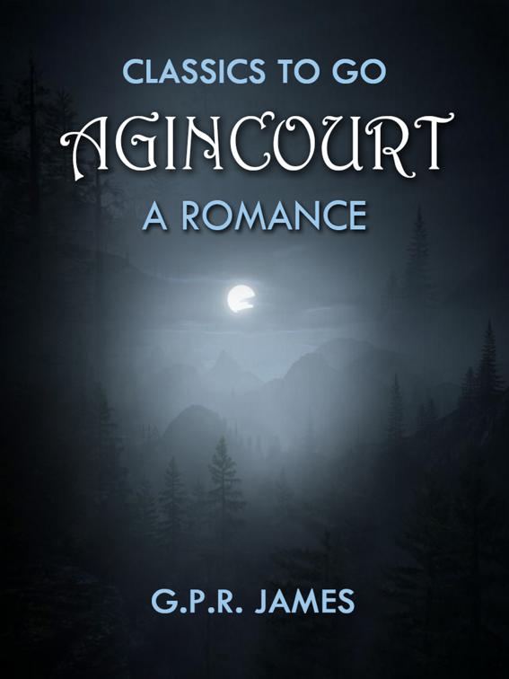 Agincourt: A Romance, Classics To Go