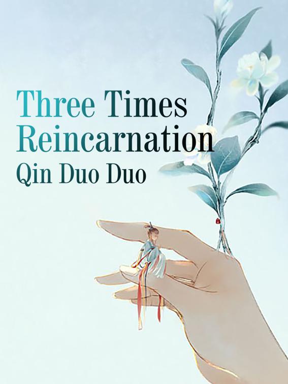 This image is the cover for the book Three Times Reincarnation, Volume 1