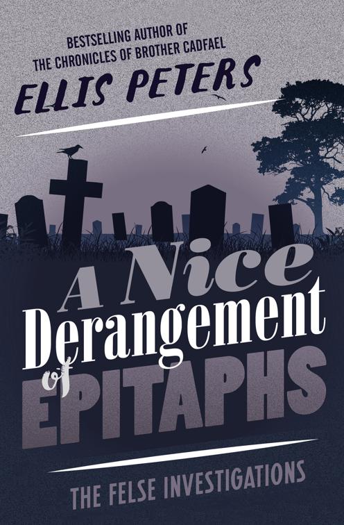Nice Derangement of Epitaphs, The Felse Investigations