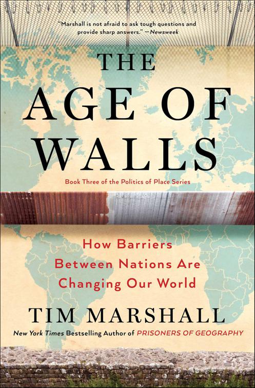 Age of Walls, Politics of Place