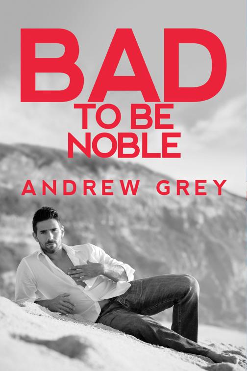 Bad to Be Noble, Bad to Be Good