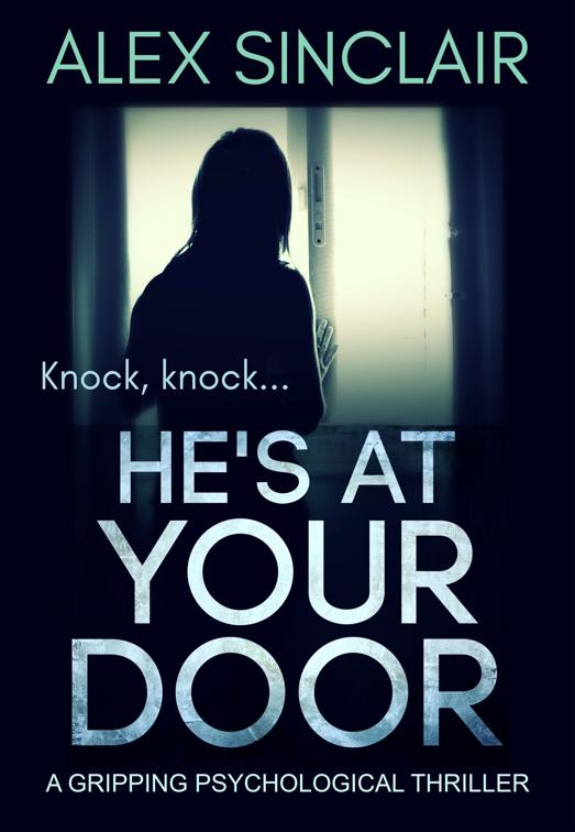 He&#x27;s at Your Door