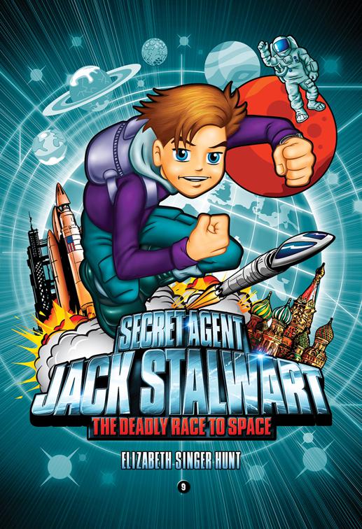 Secret Agent Jack Stalwart: Book 9: Deadly Race to Space: Russia