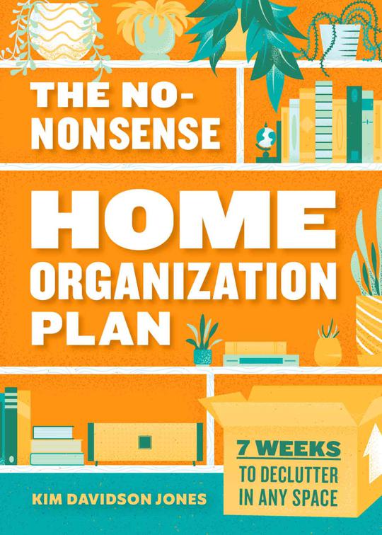 No-Nonsense Home Organization Plan