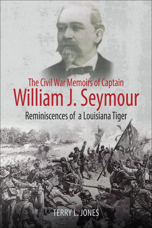 Civil War Memoirs of Captain William J. Seymour