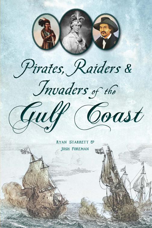 Pirates, Raiders &amp; Invaders of the Gulf Coast