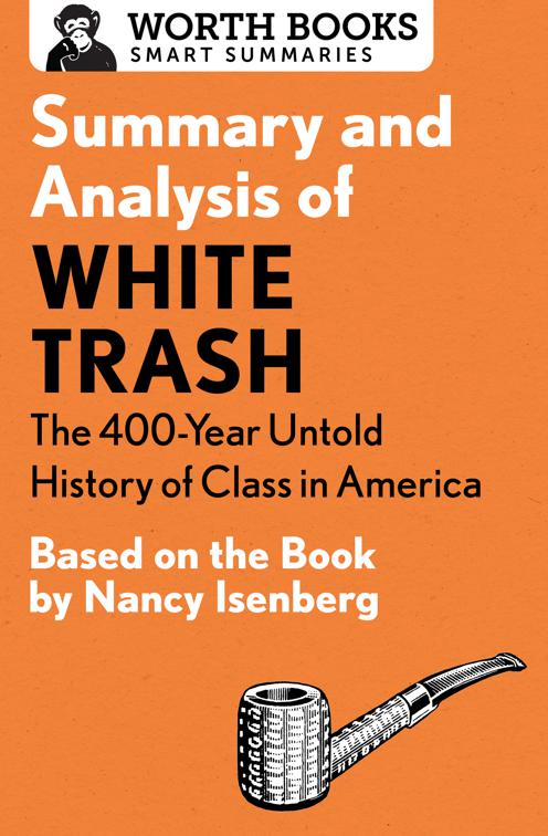 Summary and Analysis of White Trash: The 400-Year Untold History of Class in America, Smart Summaries