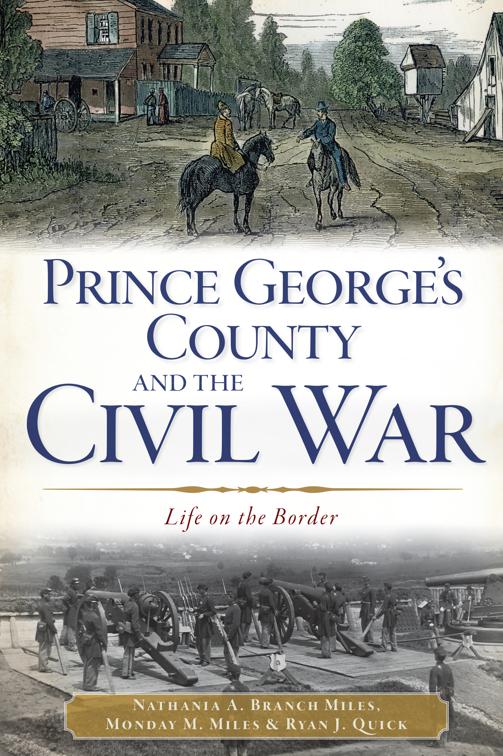 Prince George&#x27;s County and the Civil War, Civil War Series