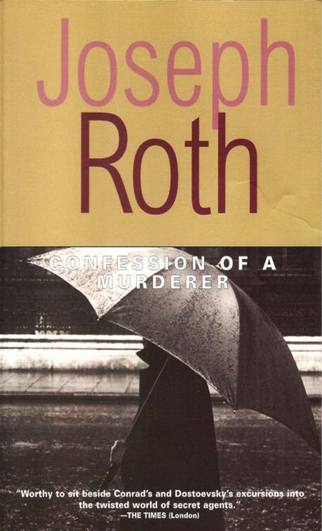 Confession of a Murderer, Works of Joseph Roth