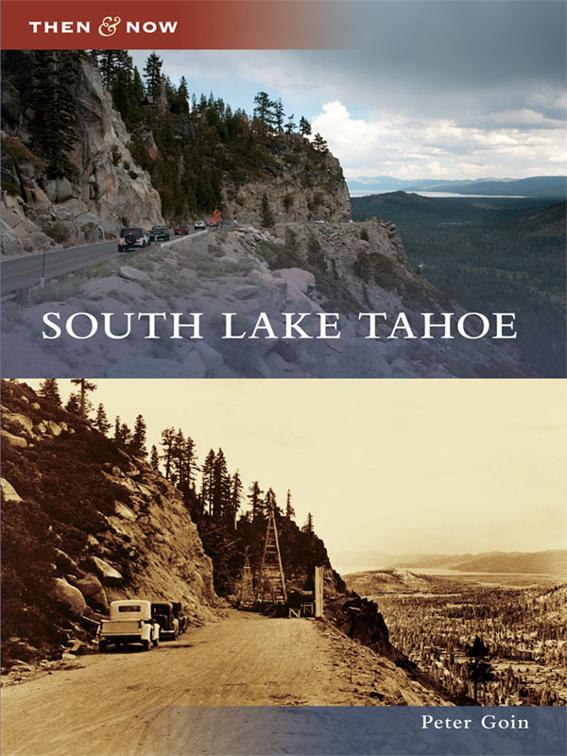 South Lake Tahoe, Then and Now