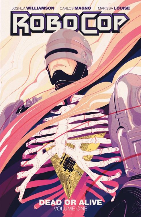This image is the cover for the book RoboCop: Dead or Alive Vol. 1, RoboCop: Dead or Alive