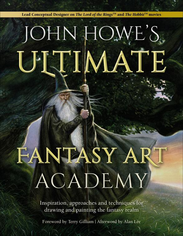 John Howe&#x27;s Ultimate Fantasy Art Academy