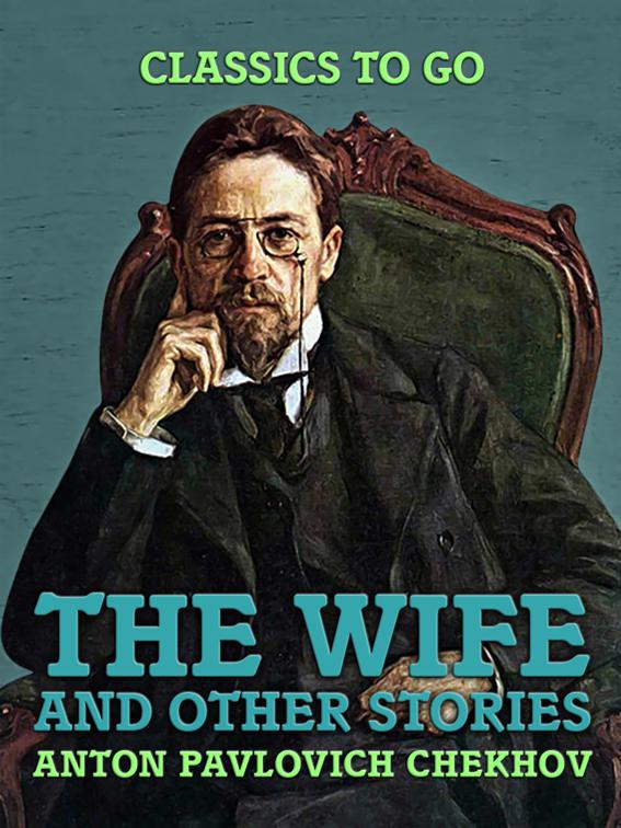 The Wife, and Other Stories, Classics To Go
