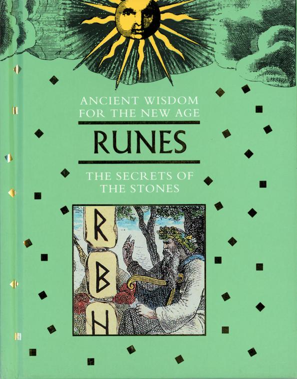 Runes, Ancient Wisdom for the New Age