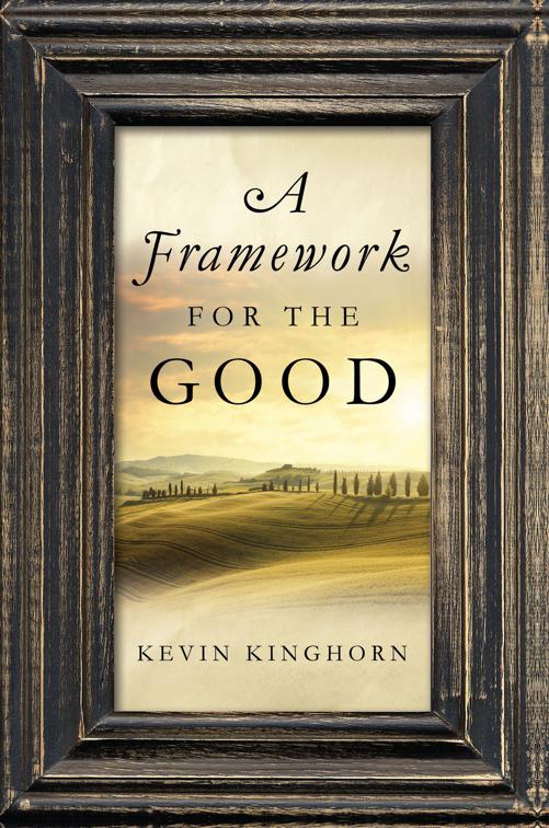 Framework for the Good