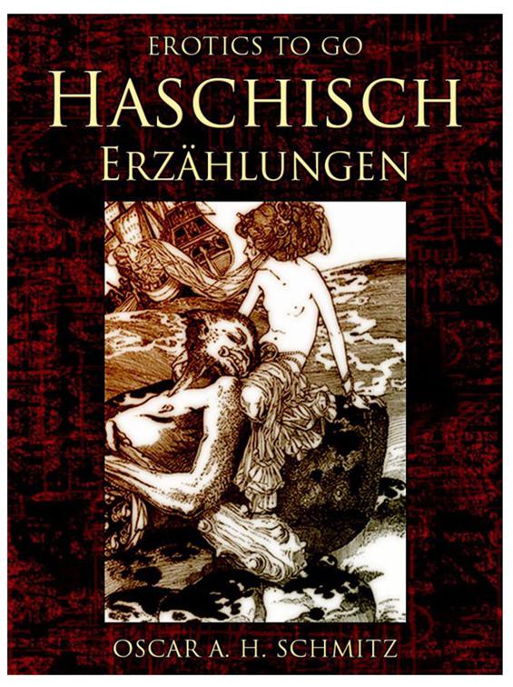 Haschisch Erzählungen, Erotics To Go