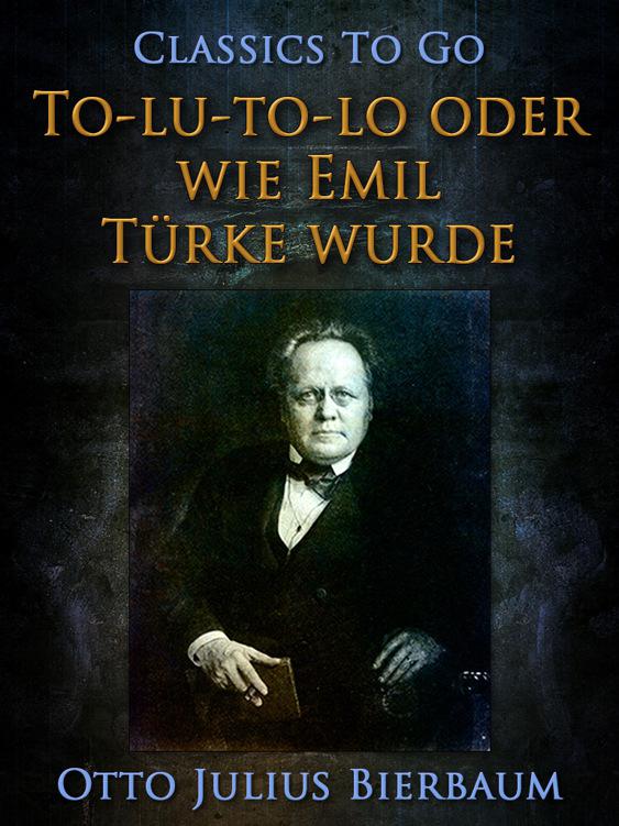 To-lu-to-lo oder Wie Emil Türke wurde, Classics To Go