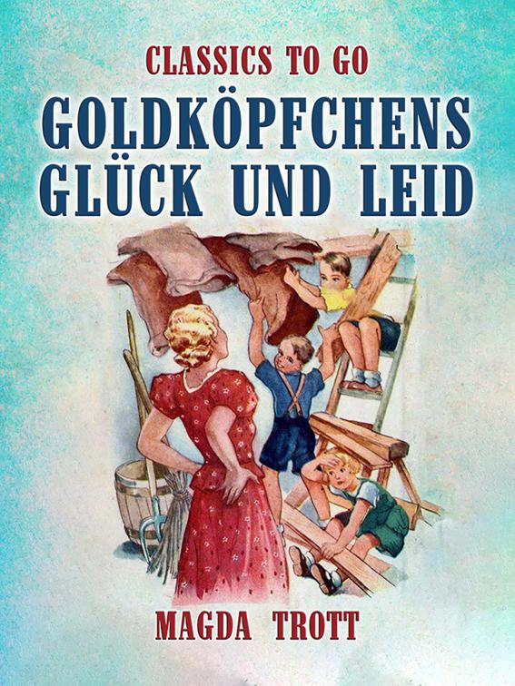 Goldköpfchens Glück und Leid, Classics To Go