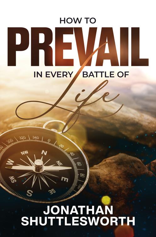 How to Prevail in Every Battle of Life