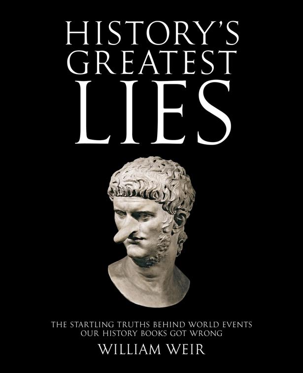 History&#x27;s Greatest Lies