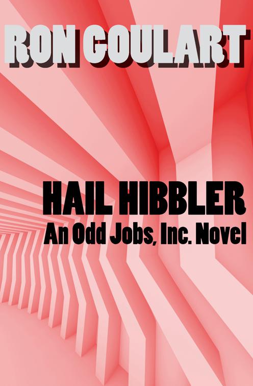 Hail Hibbler, Odd Jobs, Inc.