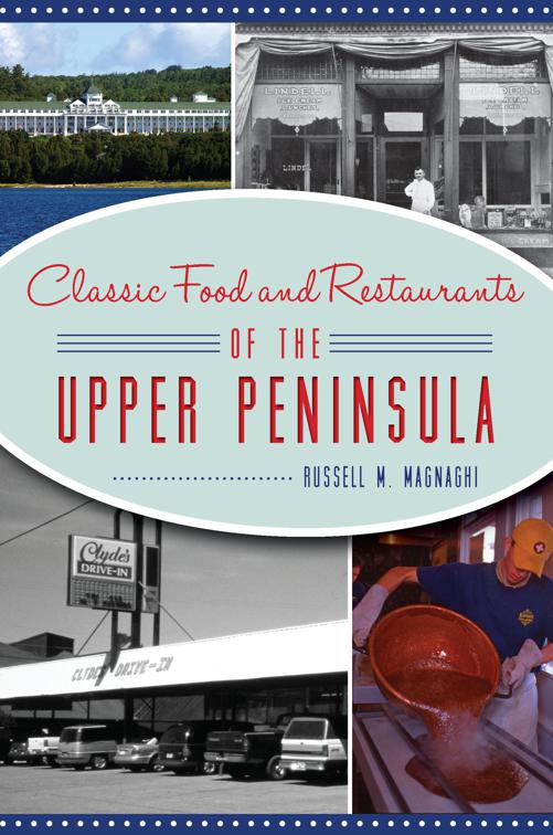Classic Food and Restaurants of the Upper Peninsula, American Palate