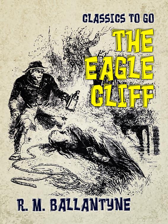 The Eagle Cliff, Classics To Go
