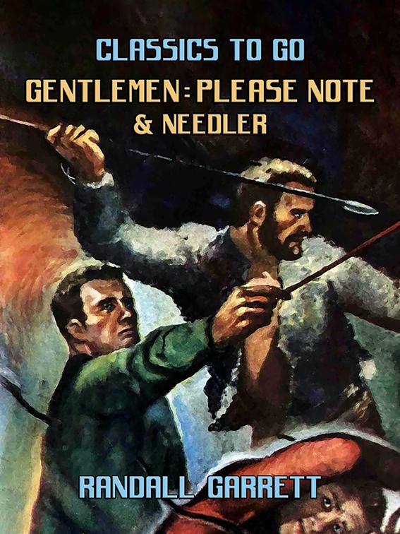 Gentlemen: Please Note &amp; Needler, Classics To Go