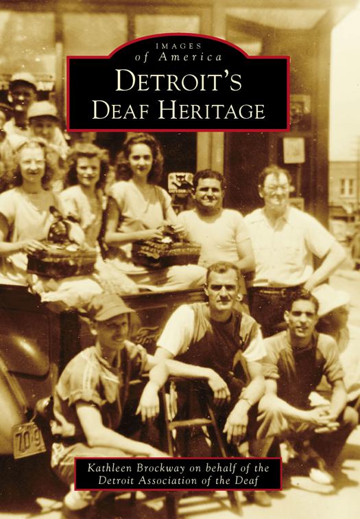 Detroit&#x27;s Deaf Heritage, Images of America