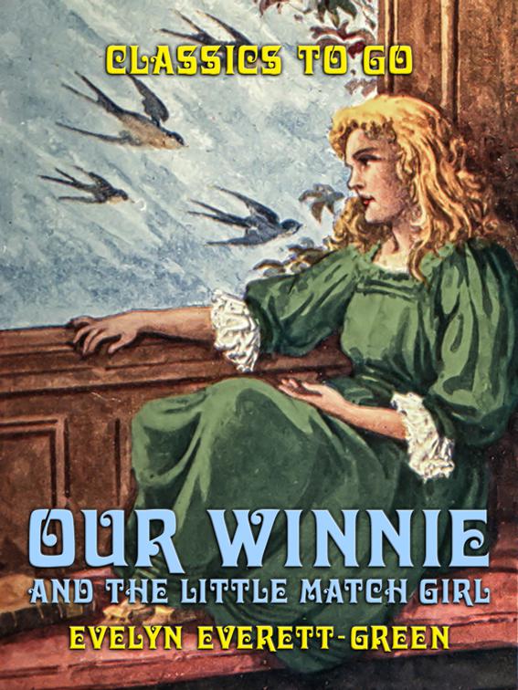 Our Winnie, and The Little Match Girl, Classics To Go