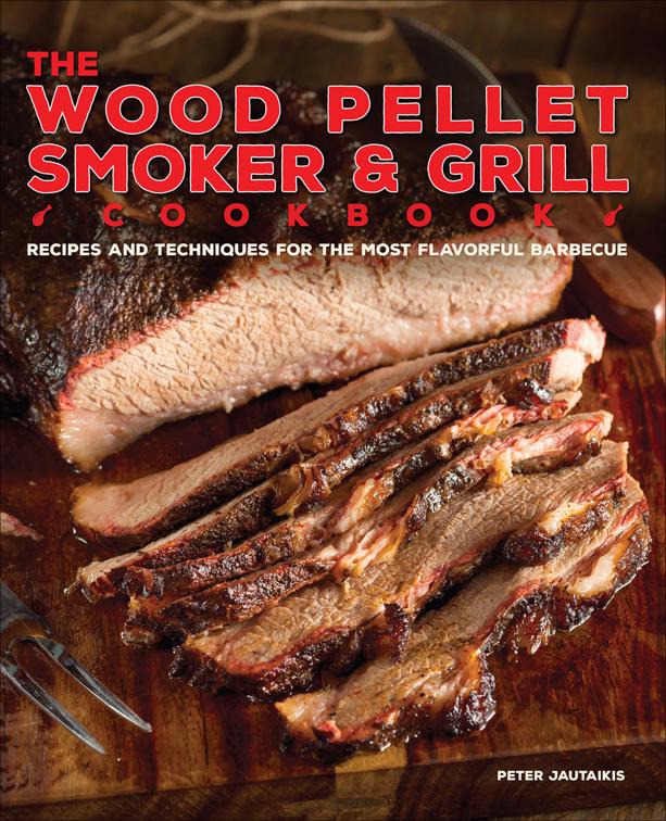 Wood Pellet Smoker &amp; Grill Cookbook
