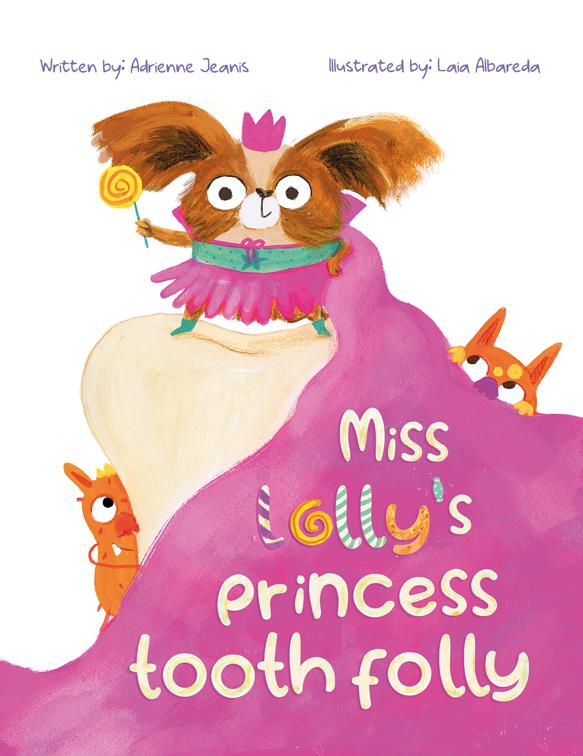 Miss Lolly&#x27;s Princess Tooth Folly