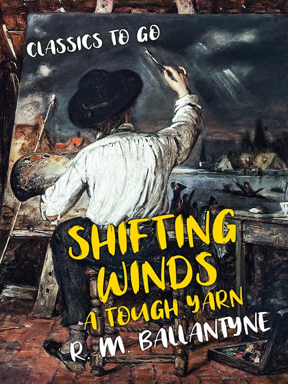 Shifting Winds A Tough Yarn, Classics To Go